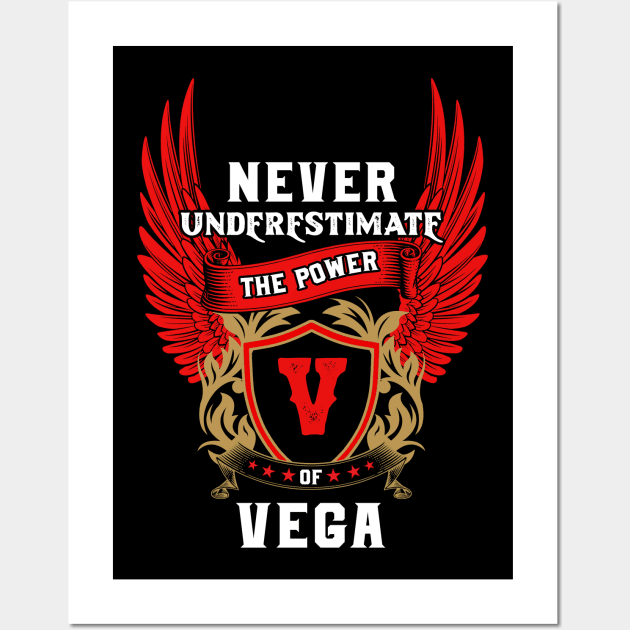 Never Underestimate The Power Vega - Vega First Name Tshirt Funny Gifts Wall Art by dmitriytewzir